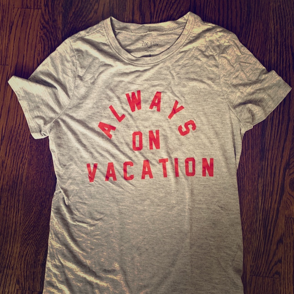 Always on Vacation Tee
